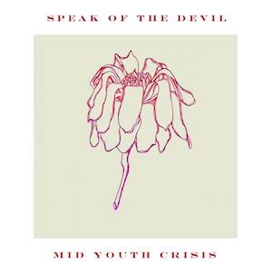Speak of the Devil - Mid Youth Crisis